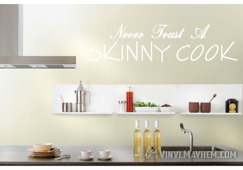 Never Trust A Skinny Cook vinyl sticker
