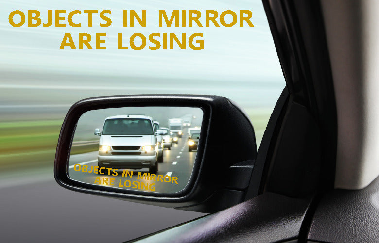Objects In Mirror Are Losing rearview mirror vinyl sticker