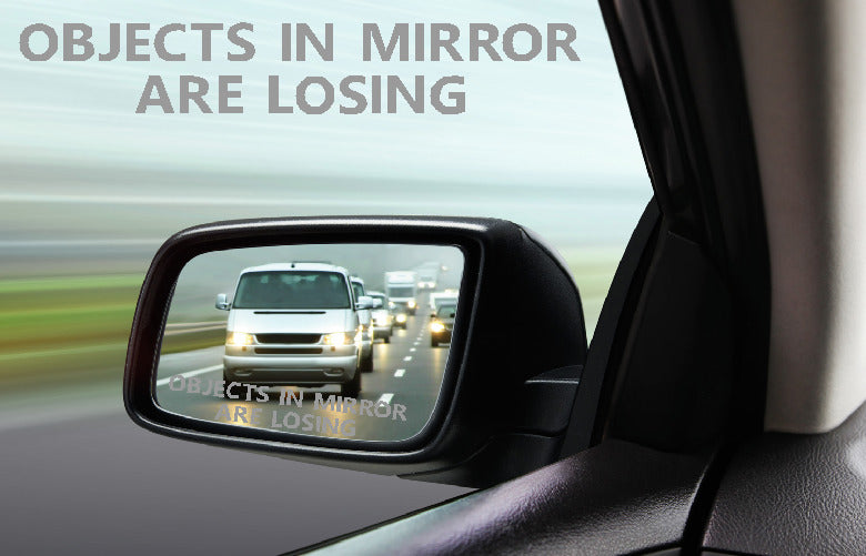 Objects In Mirror Are Losing rearview mirror vinyl sticker