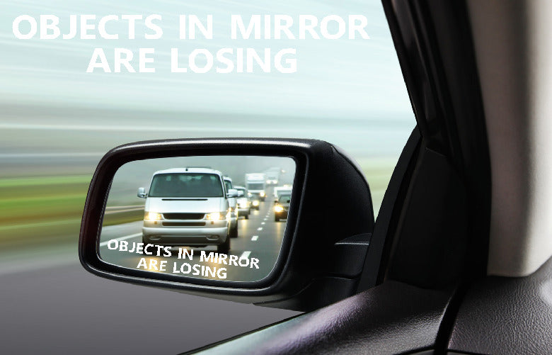 Objects In Mirror Are Losing rearview mirror vinyl sticker