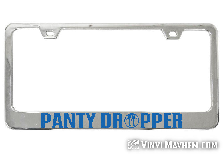 Panty Dropper license plate frame | Car Truck Boat Trailer