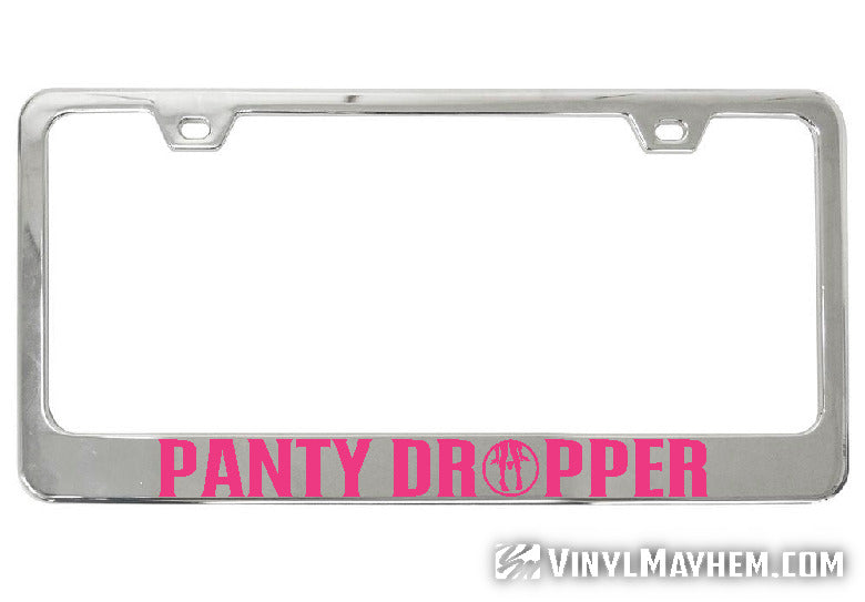 Panty Dropper chrome license plate frame