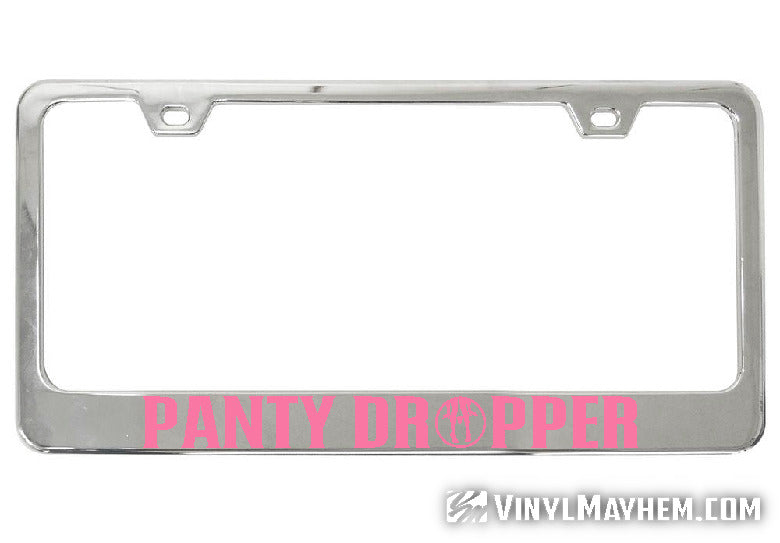 Panty Dropper chrome license plate frame