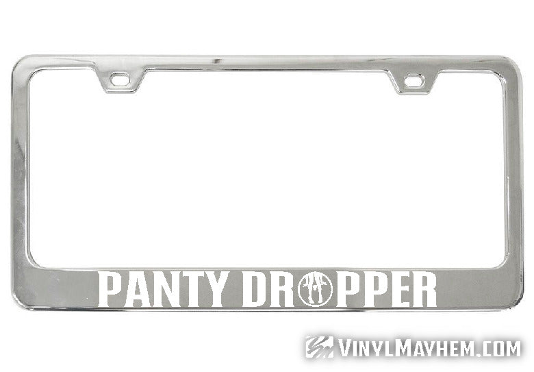 Panty Dropper chrome license plate frame