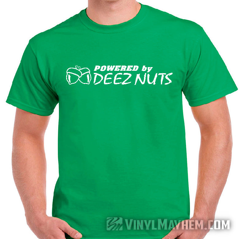 Powered by Deez Nuts T-Shirt