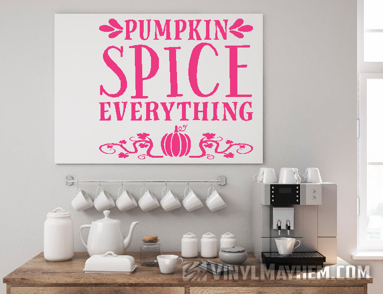 Pumpkin Spice Everything vinyl sticker