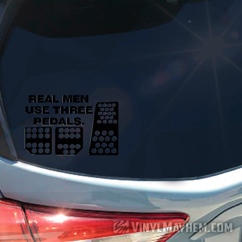 Real Men Use Three Pedals vinyl sticker