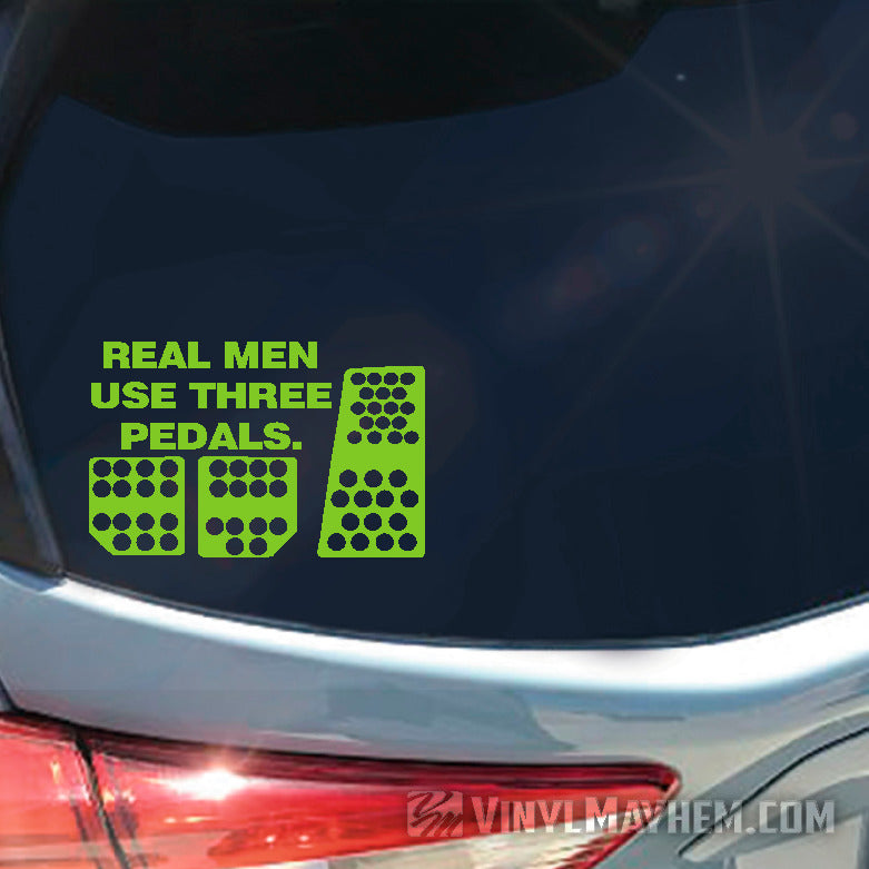 Real Men Use Three Pedals vinyl sticker