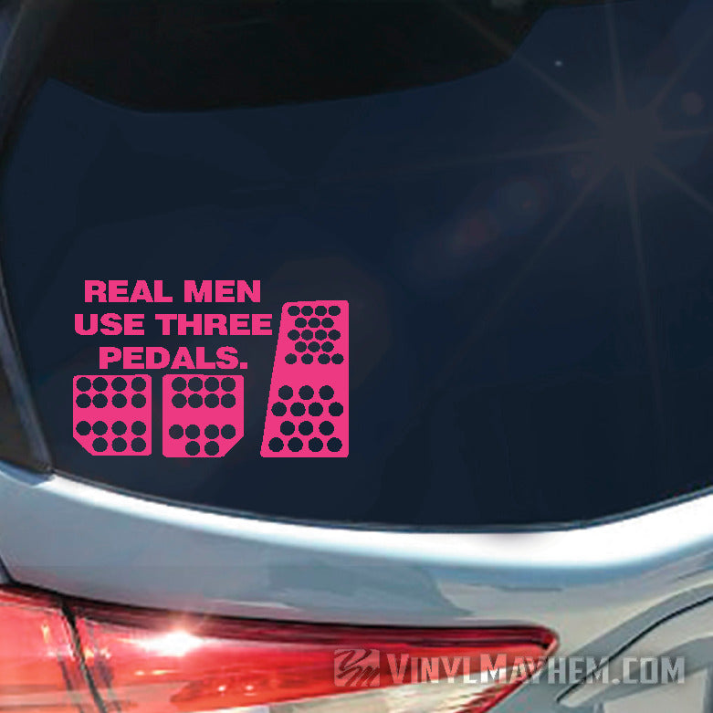 Real Men Use Three Pedals vinyl sticker