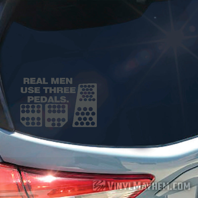 Real Men Use Three Pedals vinyl sticker