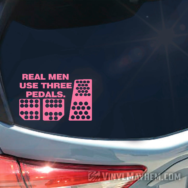 Real Men Use Three Pedals vinyl sticker