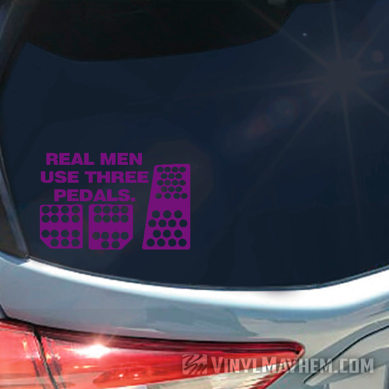 Real Men Use Three Pedals vinyl sticker