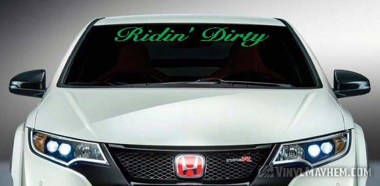 Ridin&#39; Dirty windshield vinyl sticker
