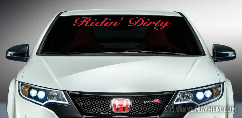 Ridin&#39; Dirty windshield vinyl sticker