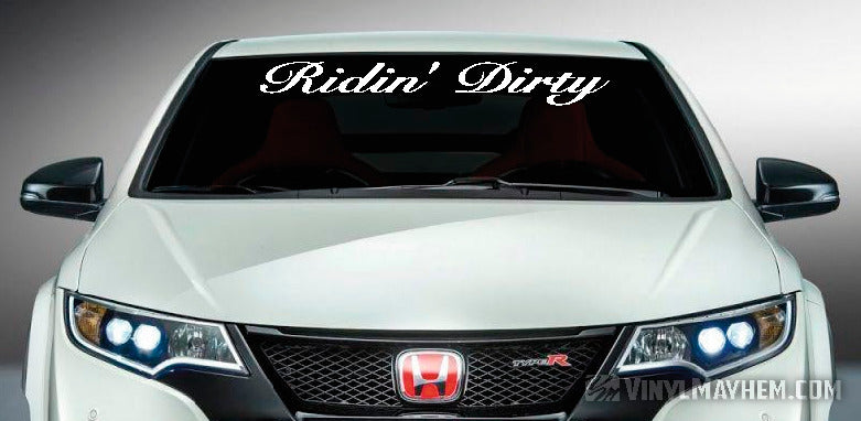 Ridin' Dirty vinyl windshield sticker