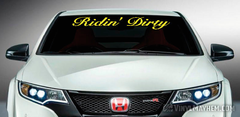 Ridin&#39; Dirty windshield vinyl sticker