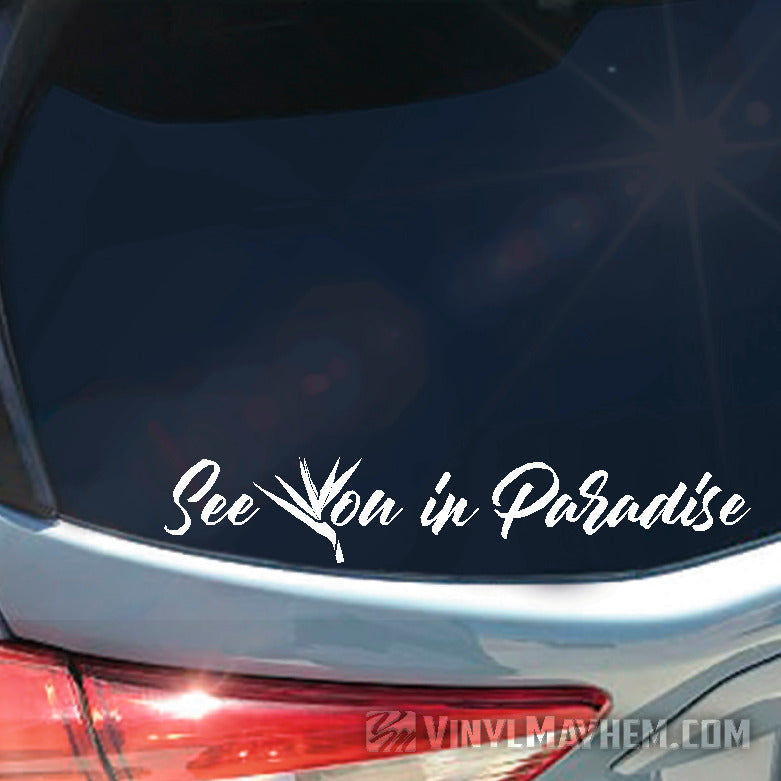 See You In Paradise flower with script vinyl sticker