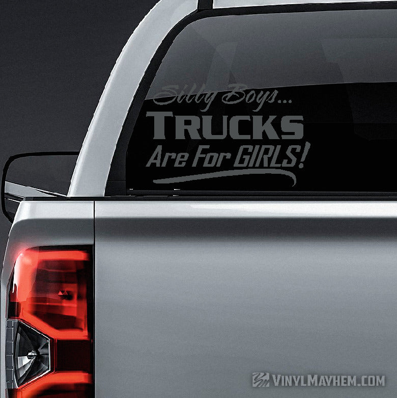 Silly Boys Trucks Are For Girls vinyl sticker