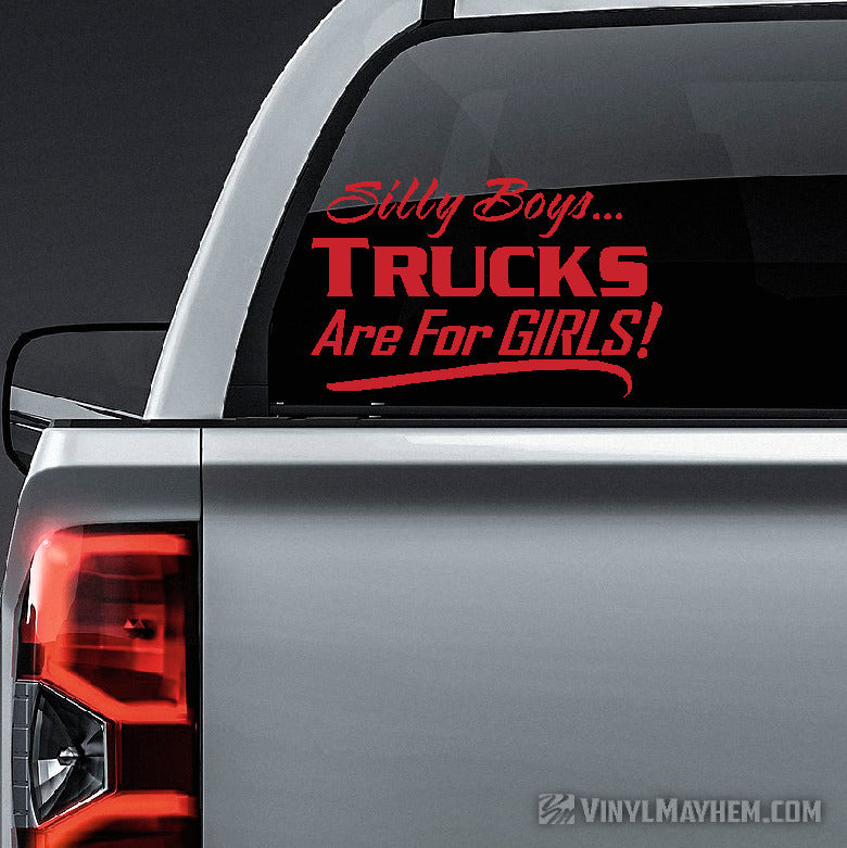 Silly Boys Trucks Are For Girls vinyl sticker