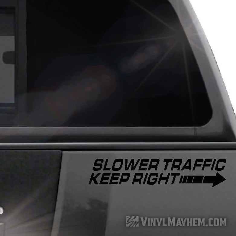 Slower Traffic Keep Right vinyl sticker