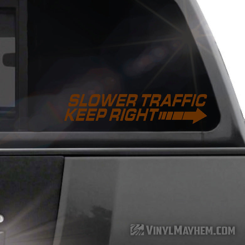 Slower Traffic Keep Right vinyl sticker