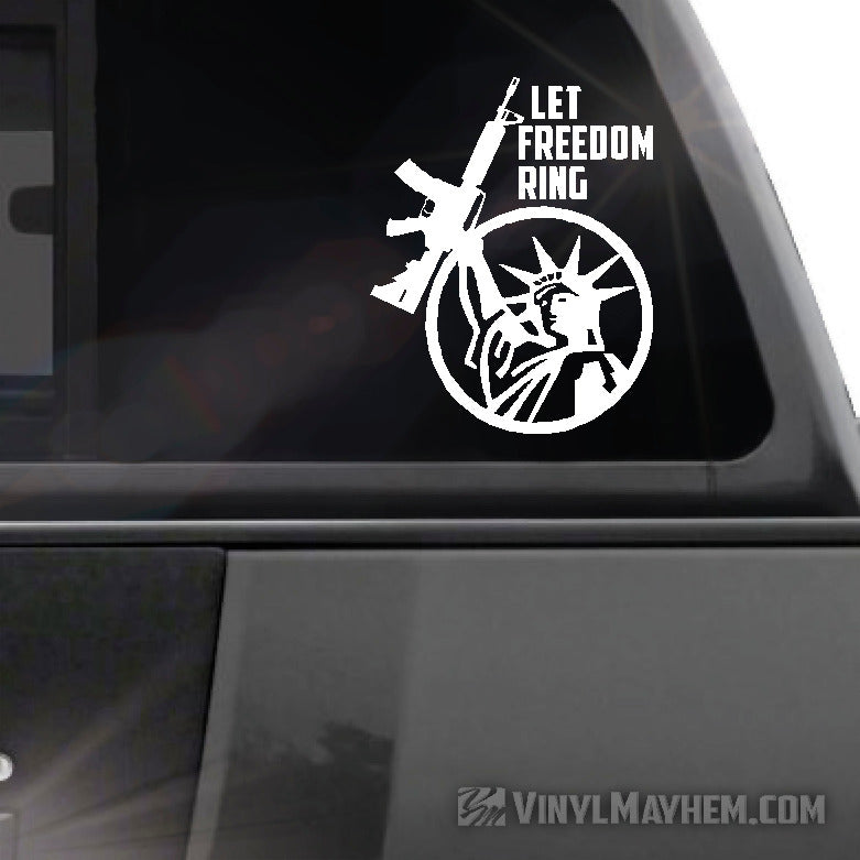Statue of Liberty Let Freedom Ring AR15 vinyl sticker
