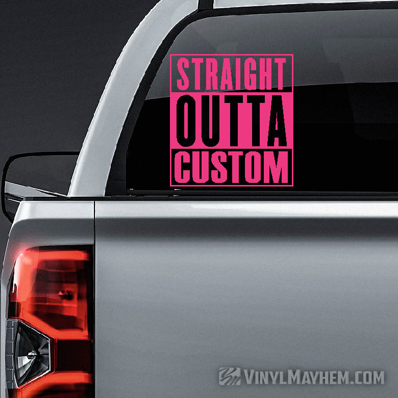 Straight Outta custom text vinyl sticker