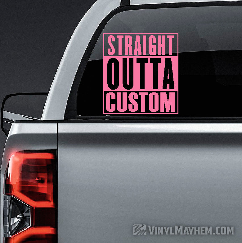 Straight Outta custom text vinyl sticker