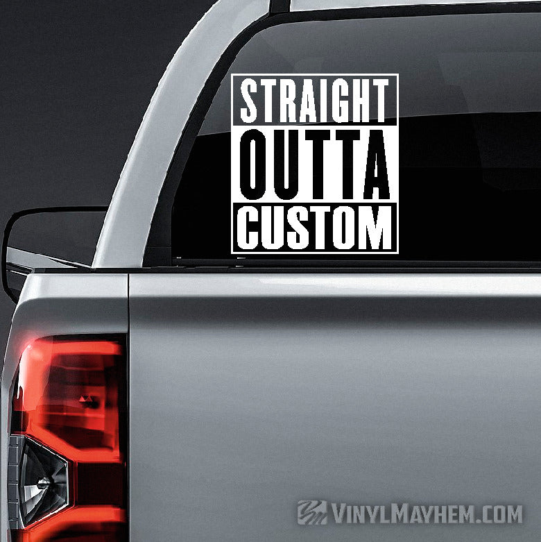 Straight Outta custom text vinyl sticker