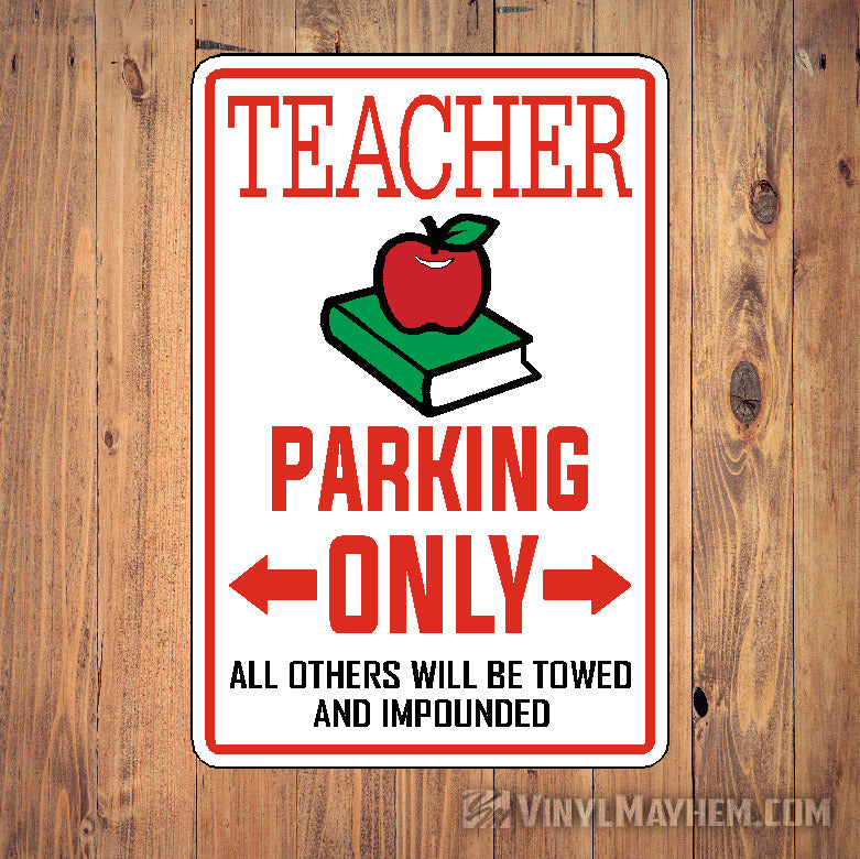 Teacher Parking Only aluminum sign