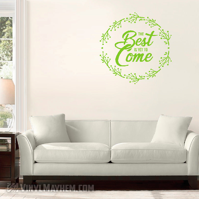 The Best Is Yet To Come vinyl sticker