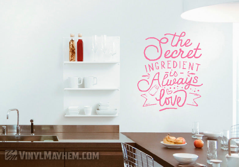 The Secret Ingredient Is Always Love vinyl sticker