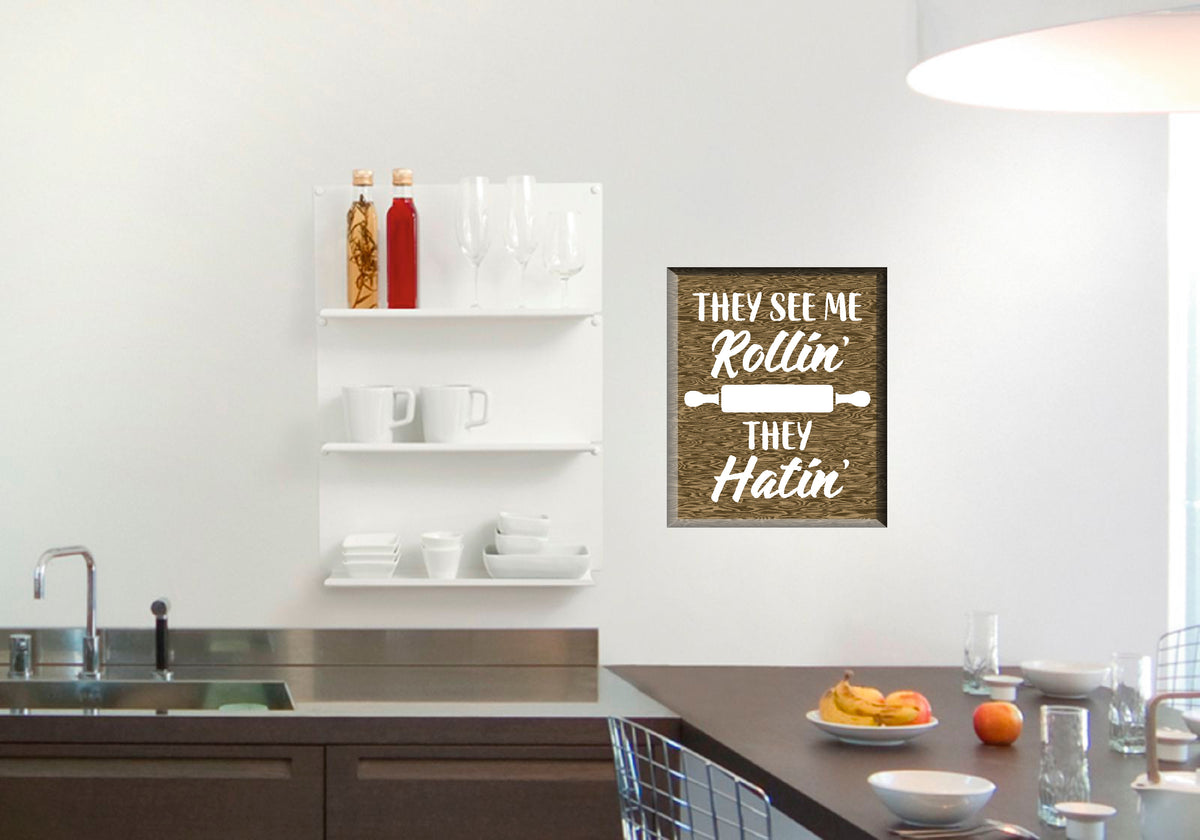 They See Me Rollin&#39; They Hatin&#39; sign