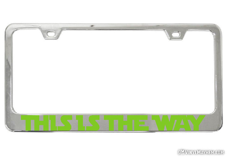 This Is The Way chrome license plate frame