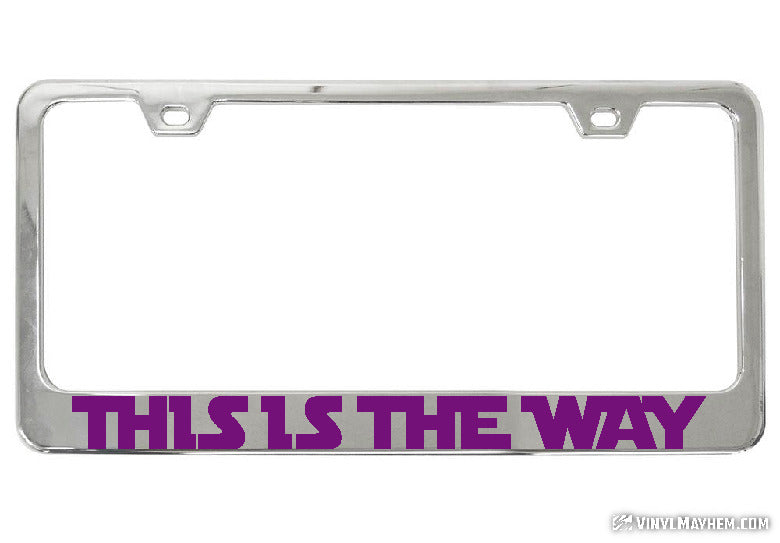 This Is The Way chrome license plate frame