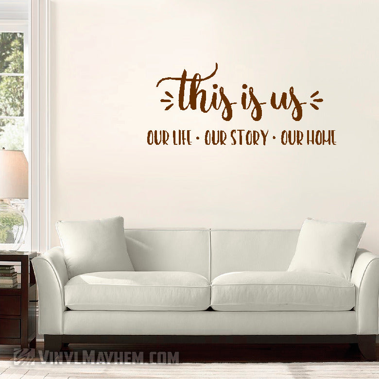 This Is Us Our Life Our Story Our Home vinyl sticker