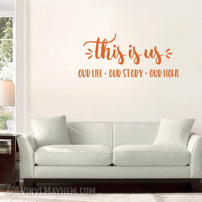 This Is Us Our Life Our Story Our Home vinyl sticker