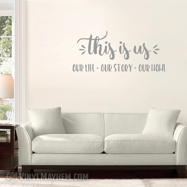 This Is Us Our Life Our Story Our Home vinyl sticker