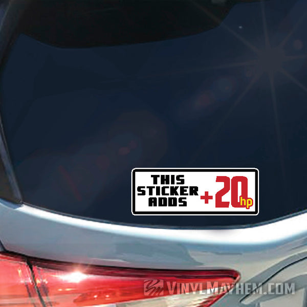 This Sticker Adds Twenty Horsepower sticker - Vinyl Mayhem