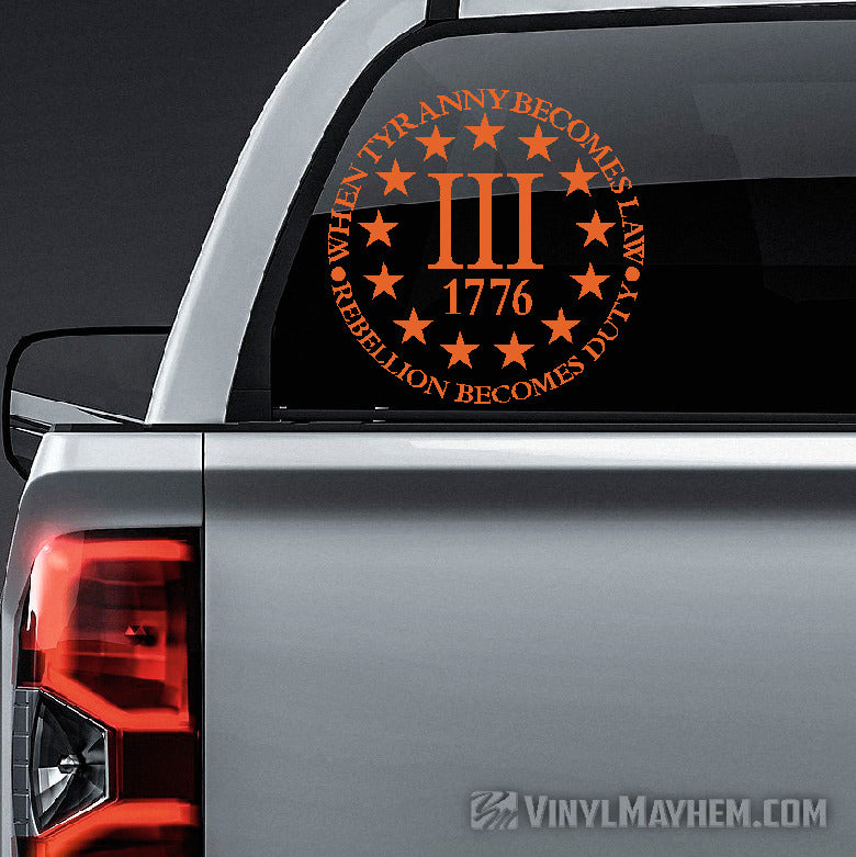 Three Percent 1776 When Tyranny Becomes Law Rebellion Becomes Duty vinyl sticker