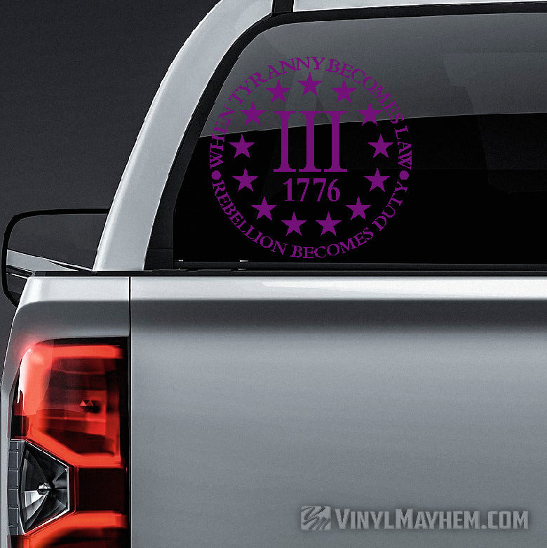 Three Percent 1776 When Tyranny Becomes Law Rebellion Becomes Duty vinyl sticker