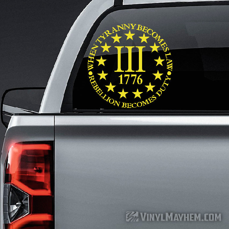 Three Percent 1776 When Tyranny Becomes Law Rebellion Becomes Duty vinyl sticker