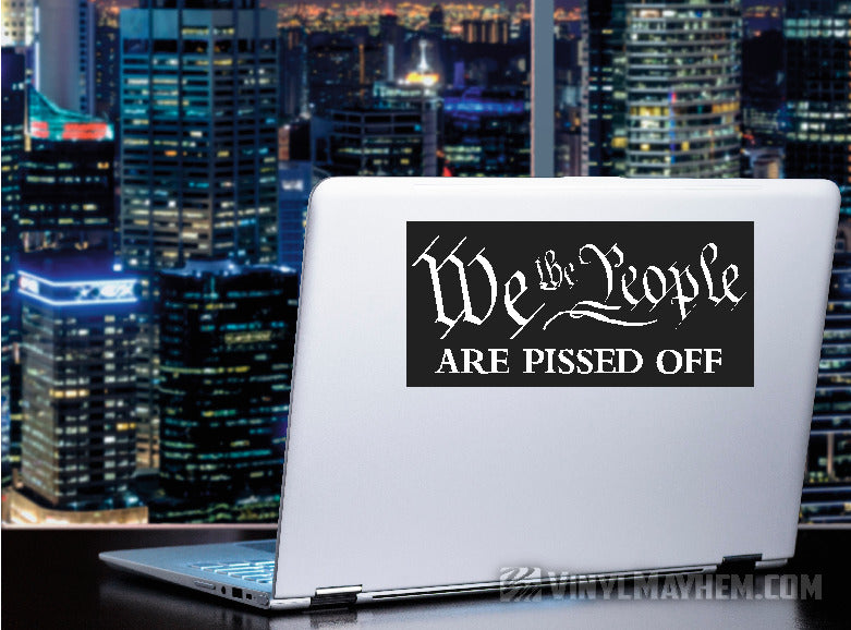 We the People Are Pissed Off sticker