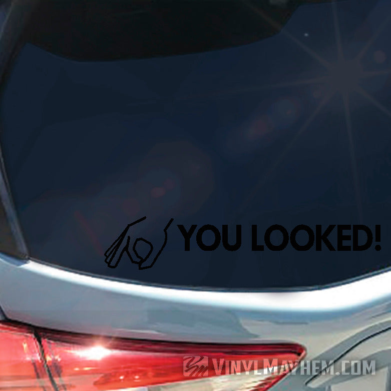 You Looked hand circle game vinyl sticker