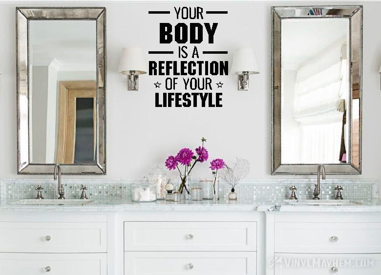 Your Body is a Reflection of your Lifestyle vinyl sticker