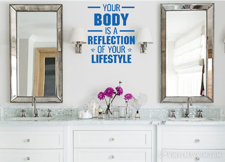 Your Body is a Reflection of your Lifestyle vinyl sticker
