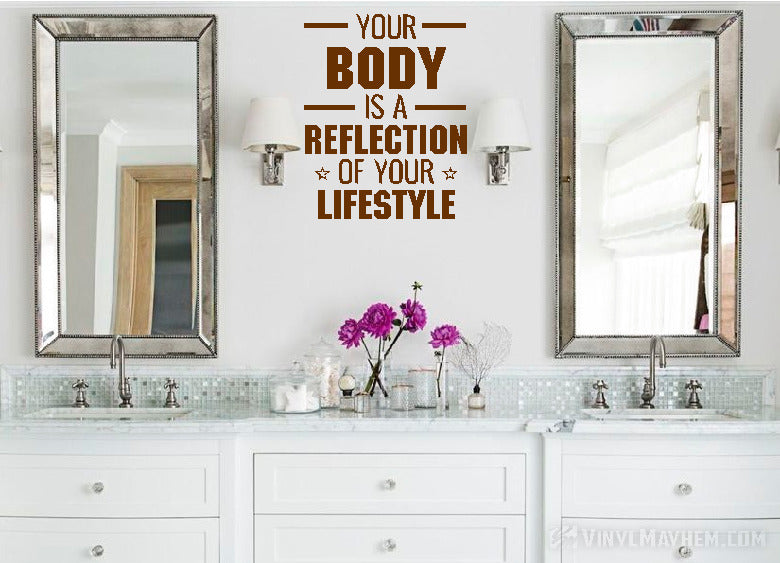 Your Body is a Reflection of your Lifestyle vinyl sticker