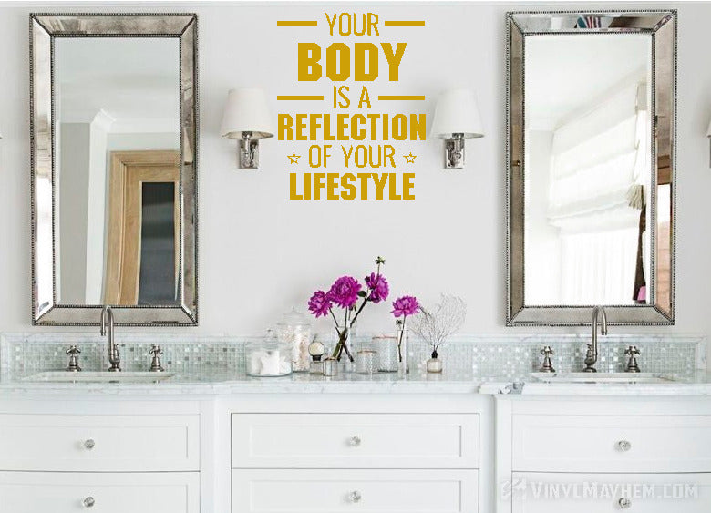 Your Body is a Reflection of your Lifestyle vinyl sticker