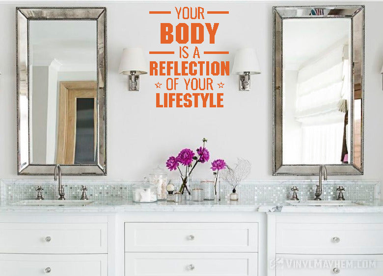 Your Body is a Reflection of your Lifestyle vinyl sticker