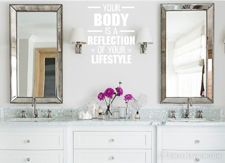 Your Body is a Reflection of your Lifestyle vinyl sticker